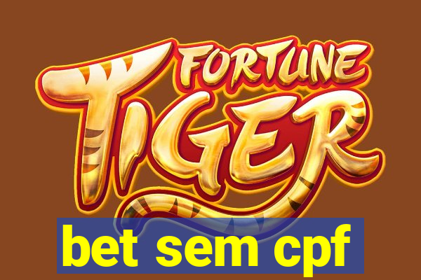 bet sem cpf